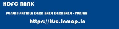 HDFC BANK  PUNJAB PATIALA DERA BASSI DERABASSI - PUNJAB  ifsc code